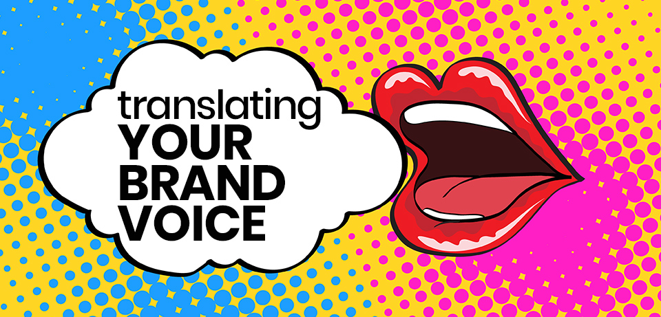 Translating your brand voice