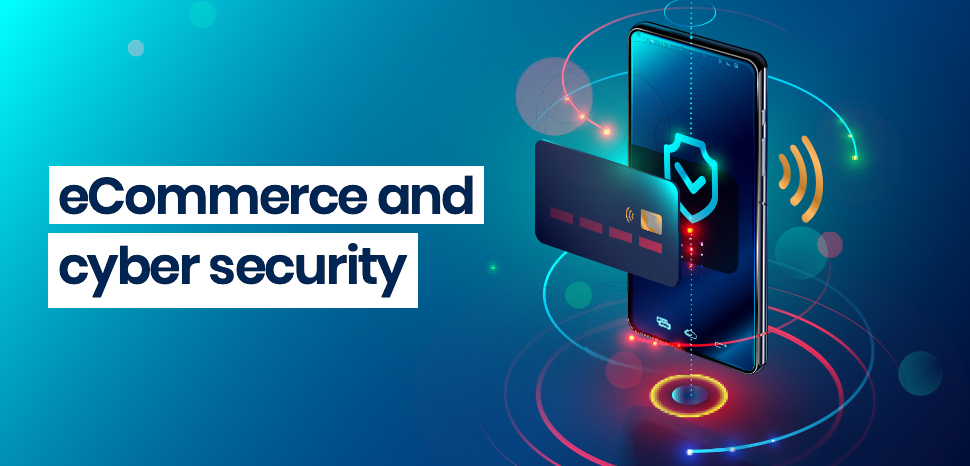 eCommerce and Cyber Security