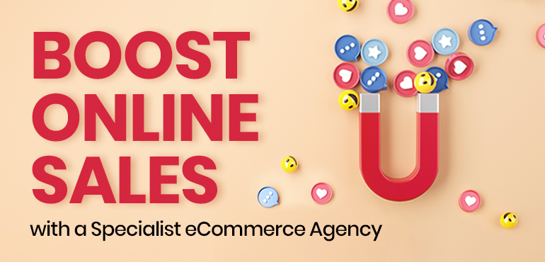 Boost Online Sales with a Specialist eCommerce Agency